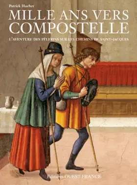 Couverture du produit · Mille ans vers Compostelle