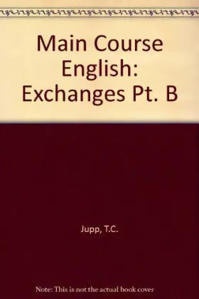 Couverture du produit · Main Course English: Exchanges Pt. B