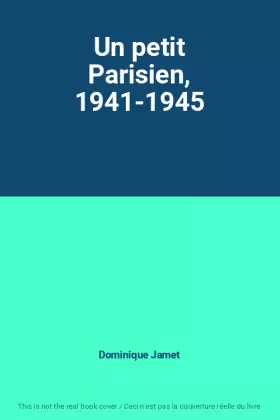 Couverture du produit · Un petit Parisien, 1941-1945