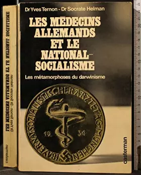 Couverture du produit · Les Médecins allemands et le National-socialisme. Les métamorphoses du darwinisme.