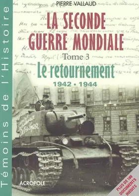 Couverture du produit · La Seconde Guerre Mondiale, tome 3 : Le Retournement
