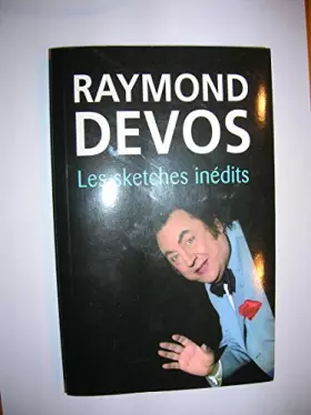 Couverture du produit · Raymond Devos : les sketches inédits