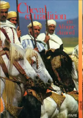 Couverture du produit · Cheval et tradition en Afrique du Nord : l'exemple de l'Algérie