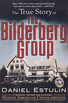Couverture du produit · The True Story of the Bilderberg Group