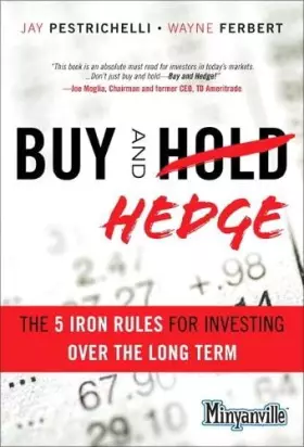 Couverture du produit · Buy and Hedge: The 5 Iron Rules for Investing Over the Long Term (Minyanville)