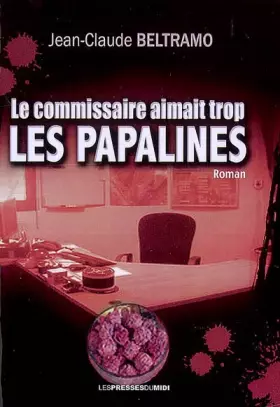Couverture du produit · Le commissaire aimait trop les papalines