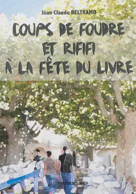 Couverture du produit · Coups de foudre et rififi a la fete du livre
