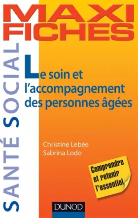 Couverture du produit · Maxi Fiches - Le soin et l'accompagnement des personnes âgées