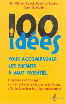 Couverture du produit · 100 idées pour accompagner les enfants à haut potentiel