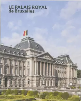 Couverture du produit · Le palais royal de Bruxelles