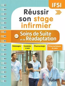 Couverture du produit · Réussir son stage infirmier en Soins de suite et de réadaptation (SSR): Pathologies - Conduites à tenir - Pharmacologie - Fiche