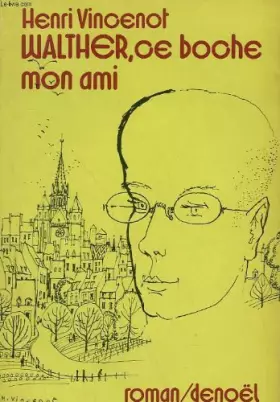 Couverture du produit · Walther , ce boche mon ami.