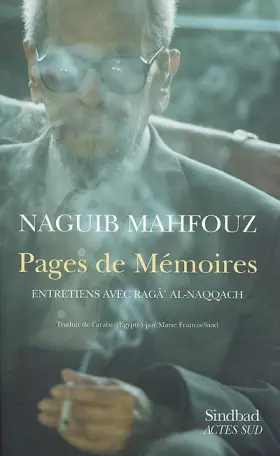 Couverture du produit · Pages de Mémoires : Entretiens avec Ragâ' al-Naqqâch