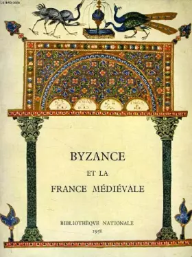 Couverture du produit · Byzance et la france medievale
