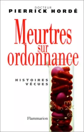 Couverture du produit · Meurtres sur ordonnance. Vingt et une histoires vraies