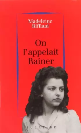 Couverture du produit · On l'appelait Rainer (1939-1945)