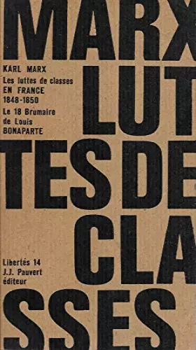 Couverture du produit · Karl Marx. Les Luttes de classes en France : Edie Klassenkämpfe in Frankreiche. Le 18 brumaire de Louis Bonaparte eder achtzehn