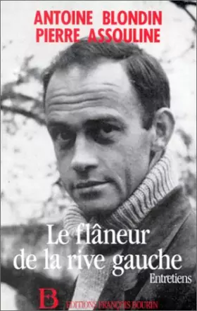Couverture du produit · Le Flâneur de la rive gauche : Entretiens
