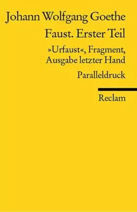 Couverture du produit · Faust. Erster Teil. "Urfaust", Fragment, Ausgabe letzter Hand (1828). Paralleldruck: Goethe, Johann W von – Deutsch-Lektüre, De
