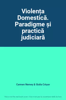 Couverture du produit · Violența Domestică. Paradigme și practică judiciară