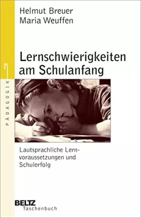 Couverture du produit · Lernschwierigkeiten am Schulanfang - Lautsprachliche Lernvoraussetzungen und Schulerfolg: Eine Anleitung zur Einschätzung und F