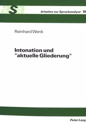 Couverture du produit · Intonation und «aktuelle Gliederung»: Experimentelle Untersuchungen an slavischen Entscheidungs- und Ergänzungsfragen (Arbeiten