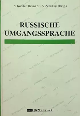 Couverture du produit · Russische Umgangssprache: Phonetik - Morphologie - Syntax - Wortbildung - Wortstellung - Lexik - Nomination - Sprachspiel