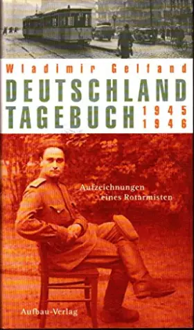 Couverture du produit · Deutschland-Tagebuch 1945-1946: Aufzeichnungen eines Rotarmisten (Aufbau-Sachbuch)
