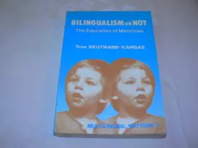 Couverture du produit · Bilingualism or Not: The Education of Minorities (Multilingual Matters, 7)