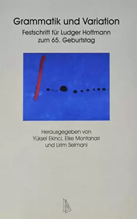 Couverture du produit · Grammatik und Variation: Festschrift für Ludger Hoffmann zum 65. Geburtstag