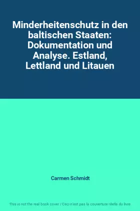 Couverture du produit · Minderheitenschutz in den baltischen Staaten: Dokumentation und Analyse. Estland, Lettland und Litauen