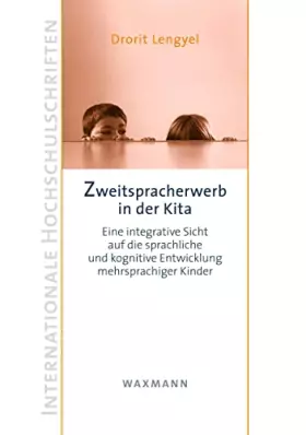 Couverture du produit · Zweitspracherwerb in der Kita: Eine integrative Sicht auf die sprachliche und kognitive Entwicklung mehrsprachiger Kinder (Inte