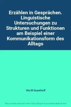 Couverture du produit · Erzählen in Gesprächen. Linguistische Untersuchungen zu Strukturen und Funktionen am Beispiel einer Kommunikationsform des Allt