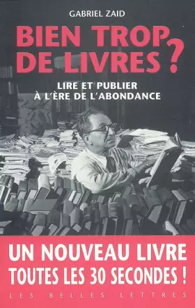 Couverture du produit · Bien trop de livres ?: Lire et publier à l'ère de l'abondance