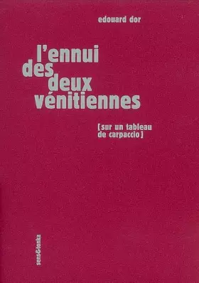 Couverture du produit · L'ennui des deux Vénitiennes de Carpaccio