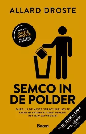 Couverture du produit · Semco in de polder: durf jij de vaste structuur los te laten en anders te gaan werken? Het kan eenvoudig!