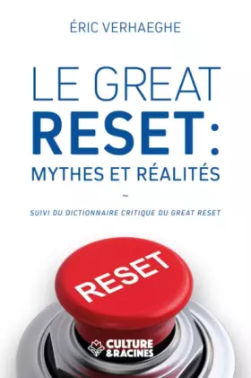 Couverture du produit · Le Great Reset : mythes et réalités (suivi du dictionnaire critique du Great Reset)