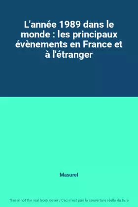 Couverture du produit · L'année 1989 dans le monde : les principaux évènements en France et à l'étranger