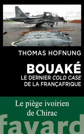 Couverture du produit · Bouaké : le dernier cold case de la Françafrique: Bavure, trahison ou scandale d'État ?