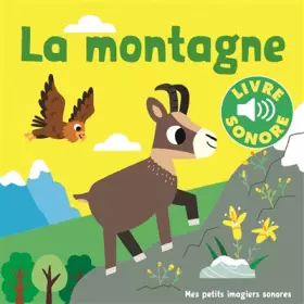 Couverture du produit · La Montagne • 6 Sons, 6 Images, 6 Puces • Livre Sonore dès 1 an