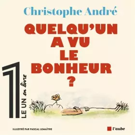 Couverture du produit · Quelqu'un a vu le bonheur ?