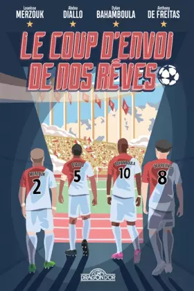 Couverture du produit · Le Coup d'envoi de nos rêves – Lecture roman jeunesse football – Dès 9 ans