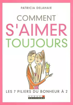 Couverture du produit · Comment s'aimer toujours : Les 7 piliers du bonheur à 2