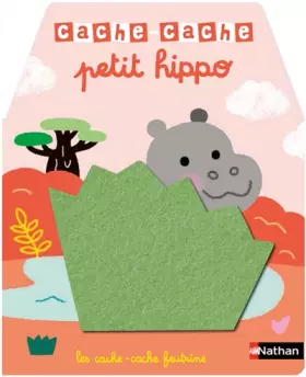 Couverture du produit · Cache-cache petit hippo - Livre matière - éveil - Dès 6 mois