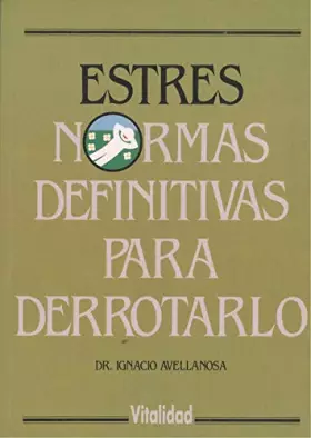 Couverture du produit · Estrés. Normas definitivas para derrotarlo.