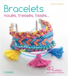 Couverture du produit · Bracelets noués, tressés, tissés...