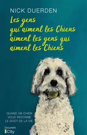 Couverture du produit · Les gens qui aiment les chiens aiment les gens qui aiment les chiens