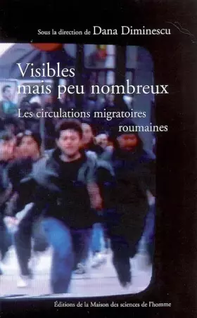 Couverture du produit · Visibles mais peu nombreux. : Les circulations migratoires roumaines