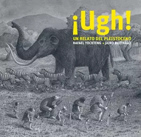 Couverture du produit · ¡Ugh! Un relato del Pleistoceno (SIN COLECCION)