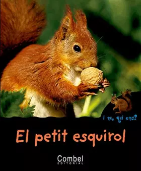 Couverture du produit · El petit esquirol (I tu, qui ets? Animals)